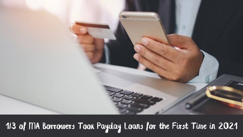 13 of MA Borrowers Took Payday Loans for the First Time in 2021